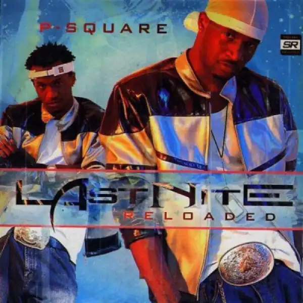 P-Square - Bad Boy